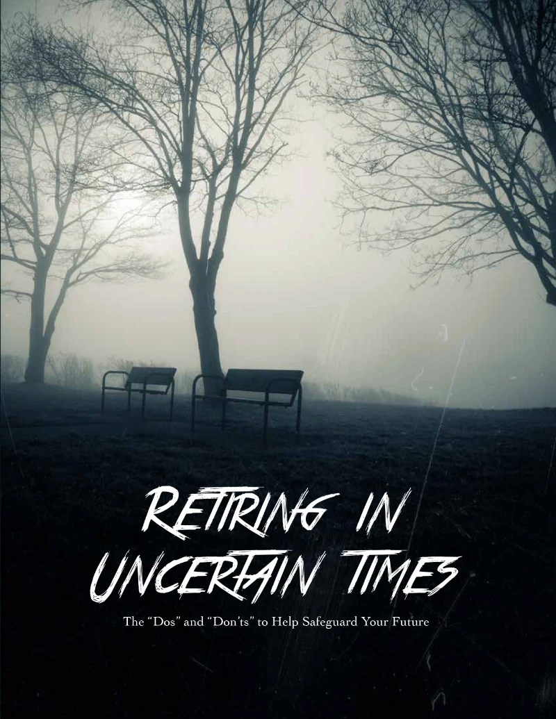 Retiring in Uncertain Times